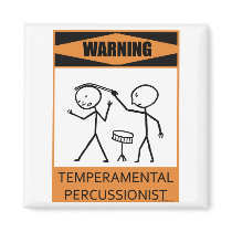 Warning Temperamental Percussionist magnets