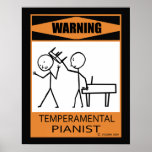 Warning Temperamental Pianist Poster posters