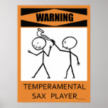 Warning Temperamental Sax Player Poster