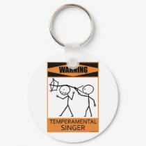 Warning Temperamental Singer keychains
