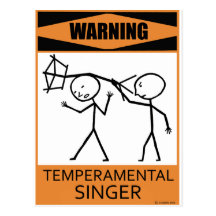 Warning Temperamental Singer Post Card