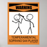 Warning Temperamental Soprano Sax Player Poster