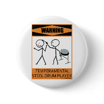 Warning Temperamental Steel Drum Player buttons by TempermentalMusician Warning Temperamental Steel Drum Player buttons