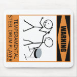 Warning Temperamental Steel Drum Player Mouse Pads