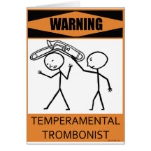 Warning Temperamental Trombonist Cards