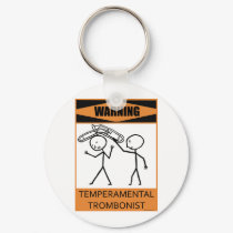 Warning Temperamental Trombonist keychains