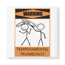 Warning Temperamental Trombonist Refrigerator Magnet
