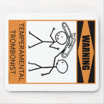 Warning Temperamental Trombonist Mouse Pad