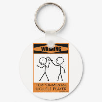 Warning Temperamental Ukulele Player keychains