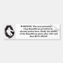 WARNING: The next potential right wing GOP Pres. Bumper Stickers