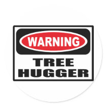 Warning TREE HUGGER Sticker