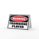 Warning TROMBONE PLAYER Greeting Card