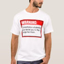 Warning! t-shirts by billyM Warning! t-shirts