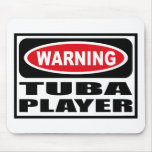 Warning TUBA PLAYER Mousepad