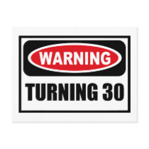 Warning TURNING 30 Postcard by warningsignshirts Warning TURNING 30 Postcard