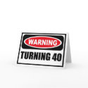 Warning TURNING 40 Greeting Card