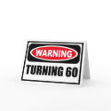 Warning TURNING 60 Greeting Card