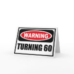 Warning TURNING 60 Greeting Card