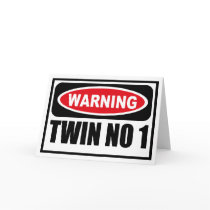 Warning TWIN NO 1 Greeting Card by warningsignshirts Warning TWIN NO 1 Greeting Card