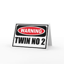 Warning TWIN NO 2 Greeting Card by warningsignshirts Warning TWIN NO 2 Greeting Card