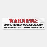 Warning: Unfiltered Vocabulary Bumper Sticker