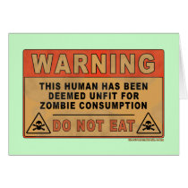 Warning Unfit For Zombie Consumption Greeting Cards