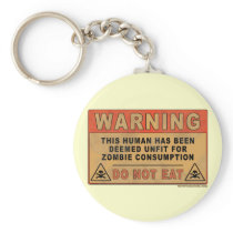 Warning Unfit For Zombie Consumption Key Chains