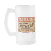 Warning Unfit For Zombie Consumption Coffee Mug