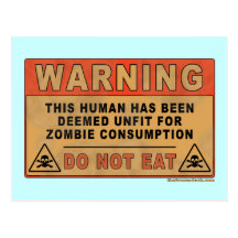 Warning Unfit For Zombie Consumption Post Card