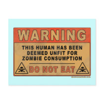 Warning Unfit For Zombie Consumption Post Card