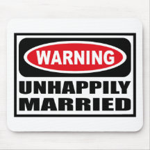 Warning UNHAPPILY MARRIED Mousepad