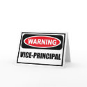 Warning VICE-PRINCIPAL Greeting Card by warningsignshirts Warning VICE-PRINCIPAL Greeting Card
