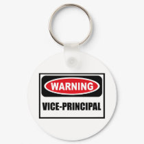 Warning VICE-PRINCIPAL Key Chain keychains by warningsignshirts Warning VICE-PRINCIPAL Key Chain keychains