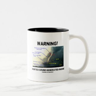 Warning! Vortex Sound Generated Inside Two-Tone Coffee Mug