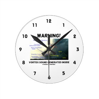 Warning! Vortex Sound Generated Inside (Tornado) Wallclocks