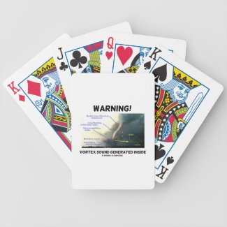Warning! Vortex Sound Generated Inside (Tornado) Poker Deck