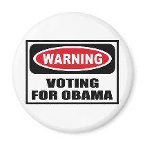 Warning VOTING FOR OBAMA Magnet