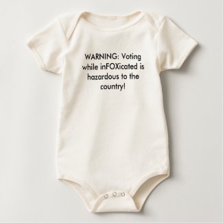 WARNING: Voting while inFOXicated is hazardous ... shirt