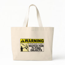 WARNING Watch For Flying Objects! Canvas Bag