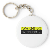 Warning weÃƒâ€¢re four Key Chain