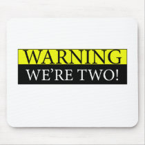Warning weÃƒâ€¢re two Mouse Pad