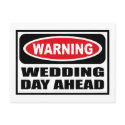 Warning WEDDING DAY AHEAD Postcard by warningsignshirts Warning WEDDING DAY AHEAD Postcard