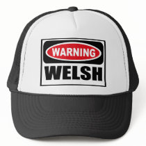 Warning WELSH Hat by warningsignshirts Warning WELSH Hat