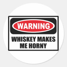 Warning WHISKEY MAKES ME HORNY Sticker