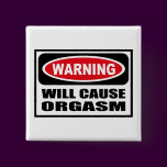 Warning WILL CAUSE ORGASM Button