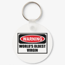 Warning WORLD'S OLDEST VIRGIN Key Chain keychains