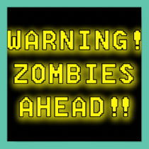Warning! Zombies Ahead! posters