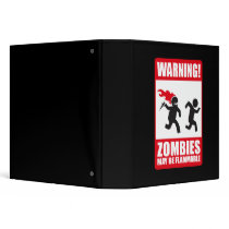 Warning: Zombies are flammable Vinyl Binders