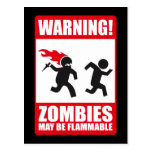 Warning: Zombies are flammable Postcards