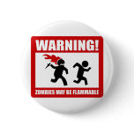 Warning! Zombies May Be Flammable Button